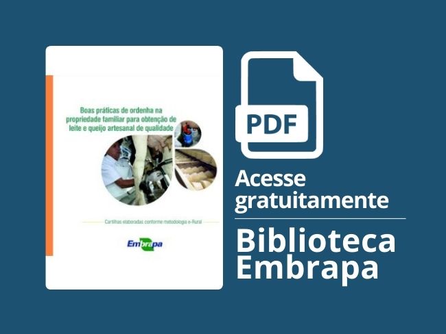 Boas práticas de ordenha na propriedade familiar para obtenção de leite e queijo artesanal de qualidade