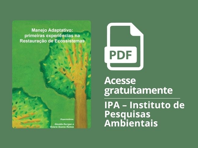 Manejo Adaptativo: primeiras experiências na Restauração de Ecossistemas