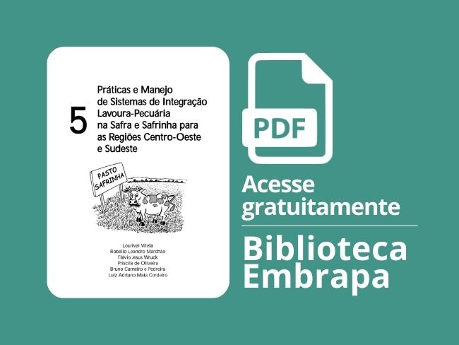 Práticas e Manejo de Sistemas Lavoura-Pecuária na Safra e Safrinha para as regiões Centro-Oeste e Sudeste
