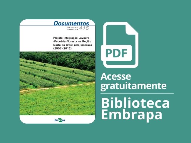 Projeto ILPF na Região Norte pela Embrapa